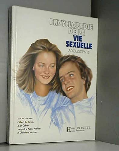 Encyclopédie de la vie sexuelle, adolescents 9782010155574
