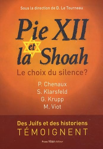 Pie XII et la Shoah : Le choix du silence ? 9782740316511