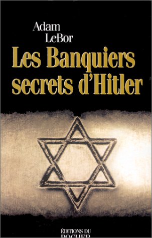 Les Banquiers Secrets D Hitler 9782268026831