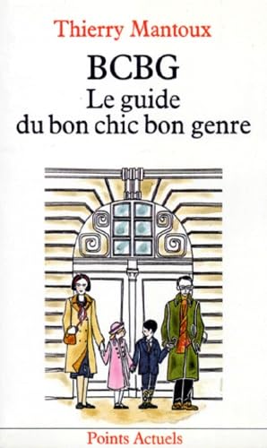 Bcbg. Le Guide Du Bon Chic Bon Genre 9782020091404