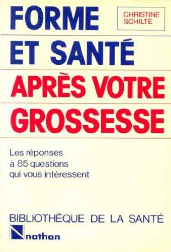Forme et santé après votre grossesse 9782092916063