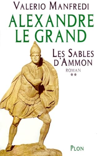 Alexandre le Grand, tome 2 : Les sables d'Amon 9782259190428
