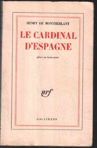 LE CARDINAL D'ESPAGNE EN 3 ACTES. 