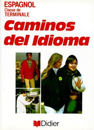 Espagnol Terminale Caminos Del Idioma 9782278037773