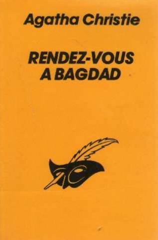 RENDEZ-VOUS A BAGDAD 9782702411544