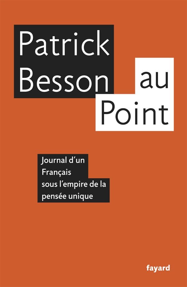 Au point: Journal d'un Français sous l'empire de la pensée unique 9782213629728