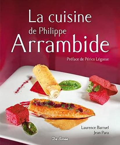 La cuisine de Philippe Arrambide 9782812907555