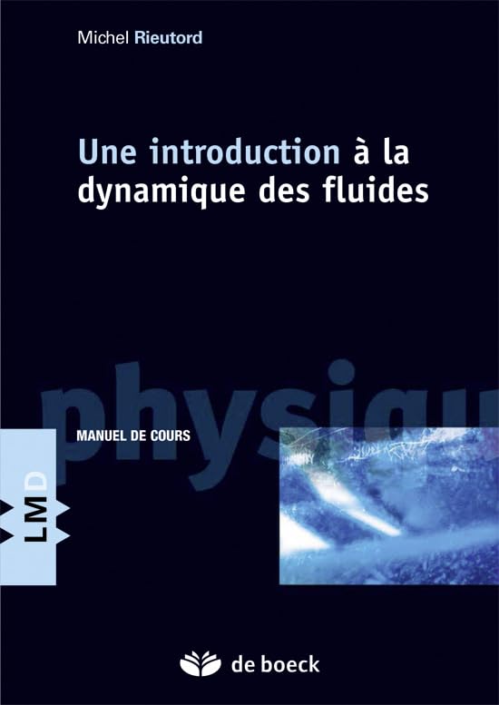 Une introduction à la dynamique des fluides 9782804185541