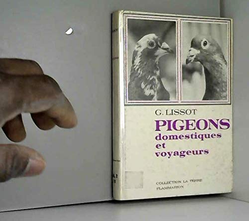 G. Lissot,. Pigeons domestiques et voyageurs: Illustrations d'André Seugé 