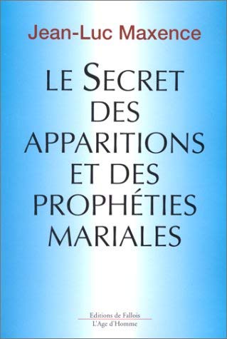 Le secret des apparitions et des prophéties mariales 9782877063739