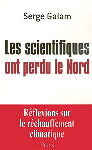 Les scientifiques ont perdu le Nord 9782259207348