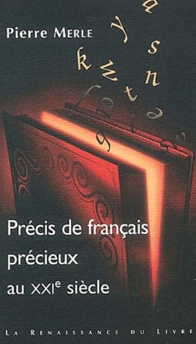 Précis de français précieux au XXIe siècle 9782804606435