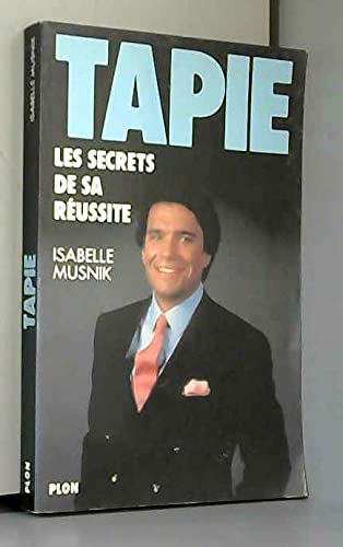 Tapie: Les secrets de sa réussite 9782259015462