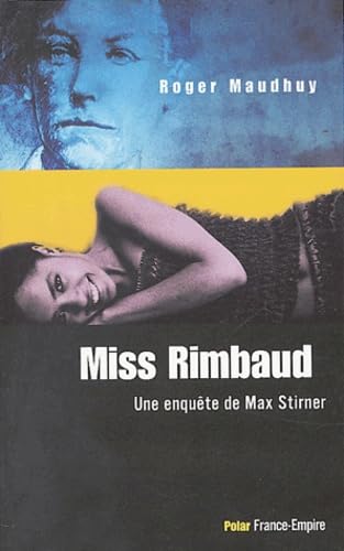 Miss Rimbaud : Une enquête de Max Stirner 9782704809790