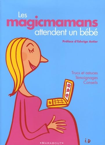 Les magicmamans attendent un bébé 9782501045957