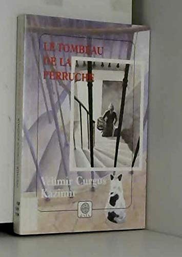 Le Tombeau de la perruche (nouvelles) 9782910030773