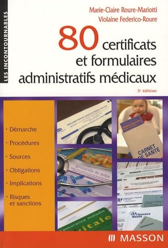 80 certificats et formulaires administratifs médicaux (Ancien prix éditeur : 36,50 euros) 9782294089022