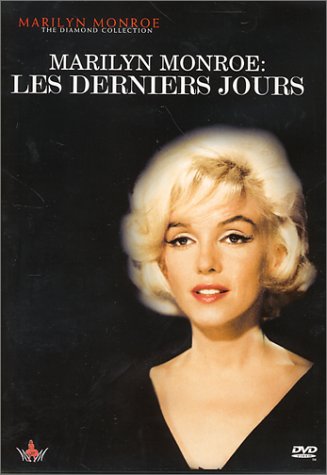 Marilyn Monroe : Les Derniers jours [Documentaire] 3344428008123