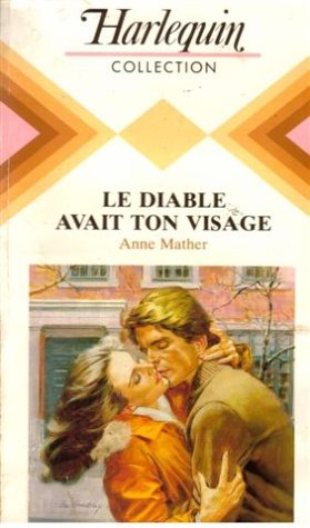 Le diable avait ton visage : Collection : Harlequin collection n° 541 9782280002448