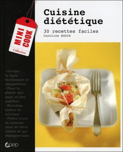 Cuisine diététique - 30 recettes faciles 9782737201615
