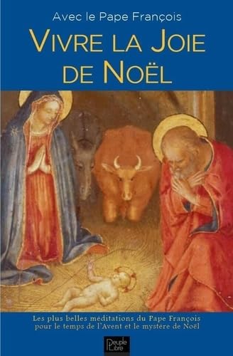 Vivre la joie de Noël avec le pape François 9782366131291