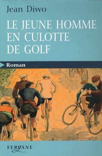 Le jeune homme en culotte de golf 9782840118923