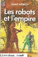 Les Robots et l'empire, tome 1 9782277219965