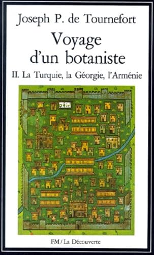 Voyage D'Un Botaniste. Tome 2, La Turquie, La Georgie, L'Armenie 9782707113320