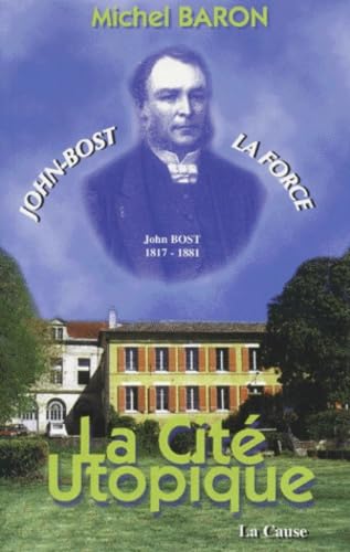 John-Bost: La cité utopique 9782876570214