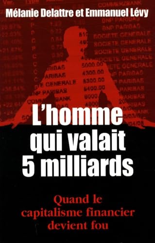 L'homme qui valait cinq milliards 9782754008938