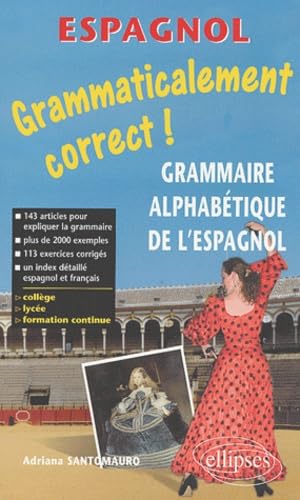 Grammaticalement correct ! Grammaire espagnole alphabétique 9782729814397