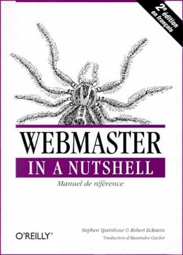 Webmaster in a nutshell : Manuel de référence (en français) 9782841770878