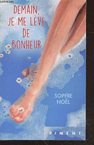 Demain je me lève de bonheur 9782298145298