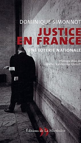 Justice en France: Une loterie nationale 9782846750738