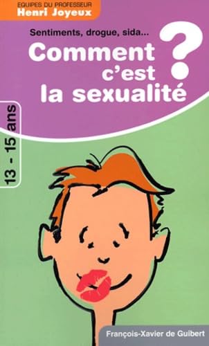 Comment c'est la sexualité ? Réponses à 65 questions des 13-15 ans 9782868398031