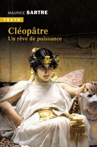 Cléopâtre: UN RÊVE DE PUISSANCE 9791021047655