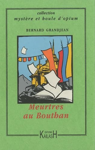 Meurtres au Bouthan - roman 9782842681906