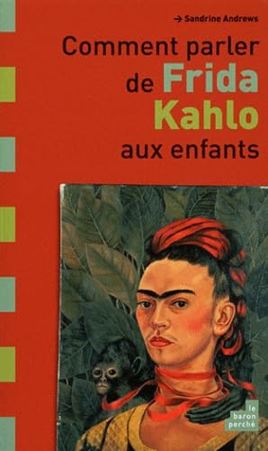 Comment parler de Frida Kahlo aux enfants 9782360800346