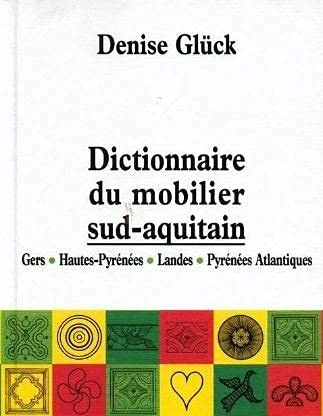 Dictionnaire du mobilier sud aquitain 9782862531861