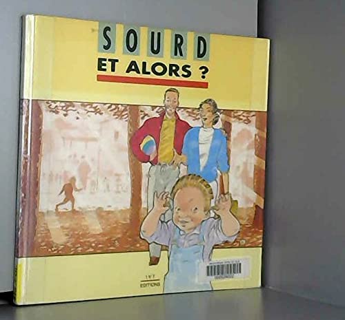 Sourd, et alors ? 9782904641114