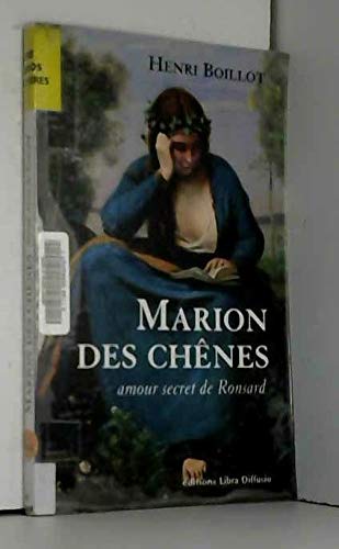 Marion des Chênes: Amour secret de Ronsard 9782844921505