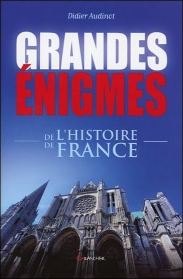 Grandes énigmes de l'histoire de France 9782733910900