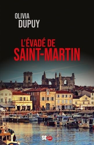 L'ÉVADÉ DE SAINT-MARTIN 9782817708553