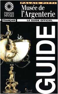 Musée de l'argenterie. Le guide officiel. Ediz. illustrata 9788883470226