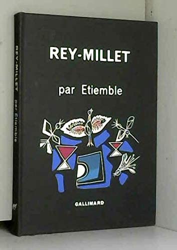 Rey-Millet par Etiemble 