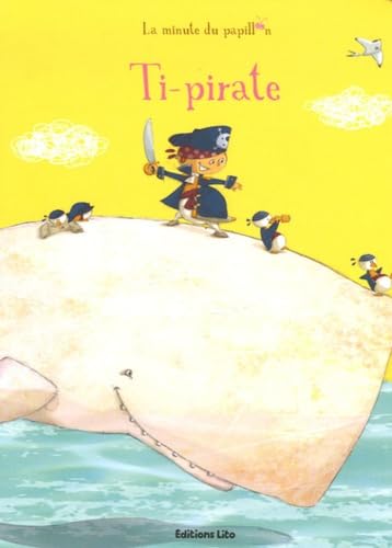 La minute du papillon : Ti-pirate ( périmé ) 9782244405100