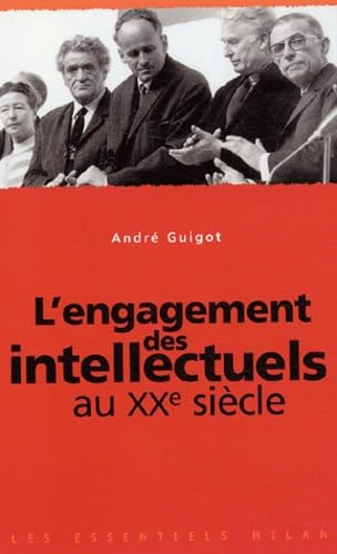 L'Engagement des intellectuels au XXe siècle 9782745907462