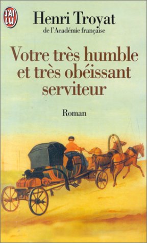 Votre très humble et très obéissant serviteur 9782290046241