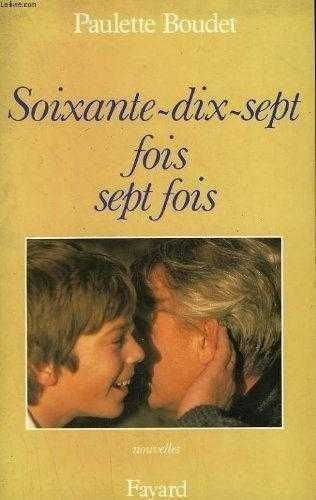 Soixante-dix-sept fois sept fois 9782213024868