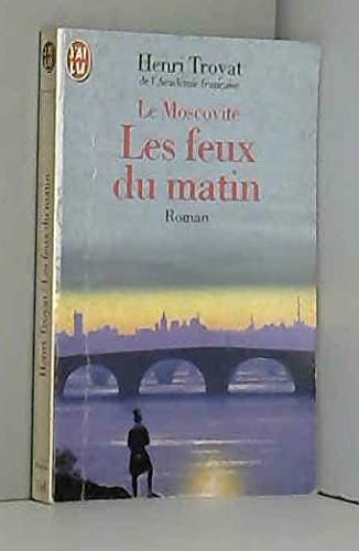 Le Moscovite, tome 3 : les feux du matin 9782290007648